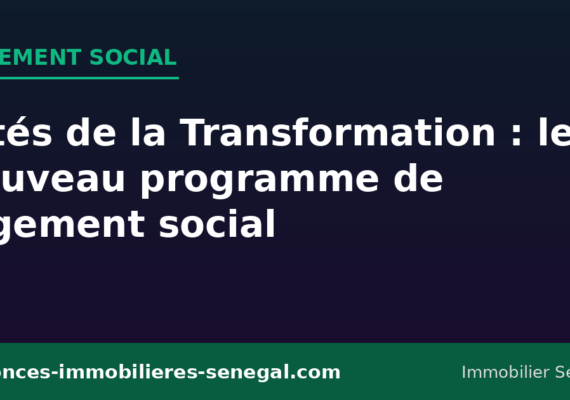 Cités de la Transformation : le nouveau programme de logement social au Sénégal, mode d’emploi